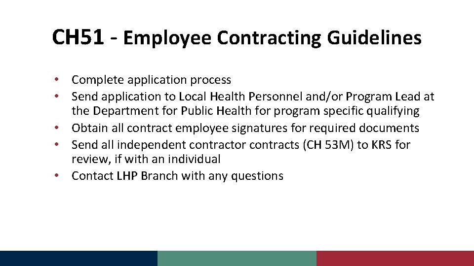 CH 51 - Employee Contracting Guidelines • Complete application process • Send application to