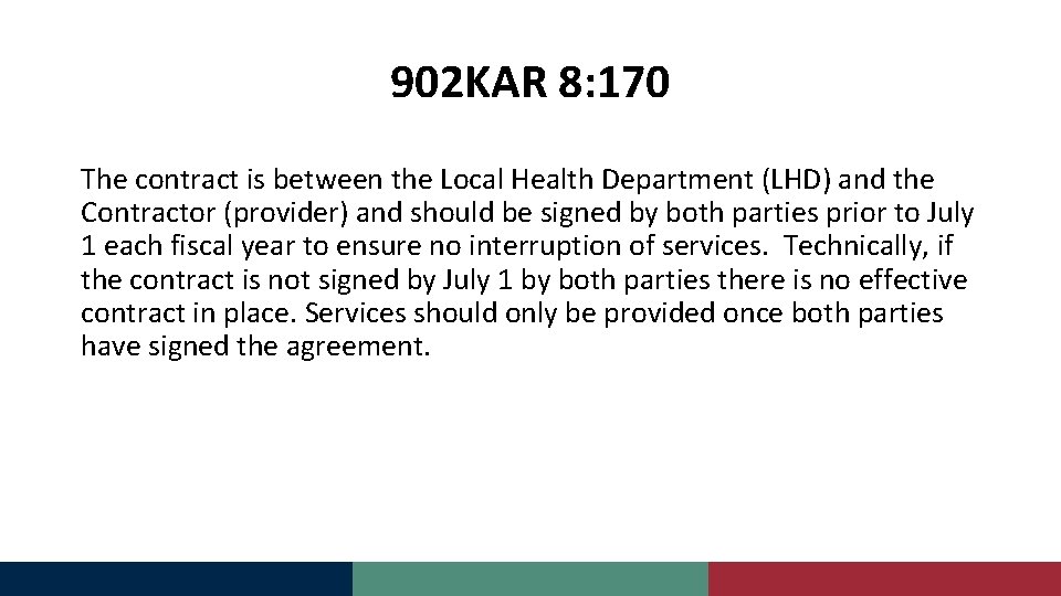 902 KAR 8: 170 The contract is between the Local Health Department (LHD) and