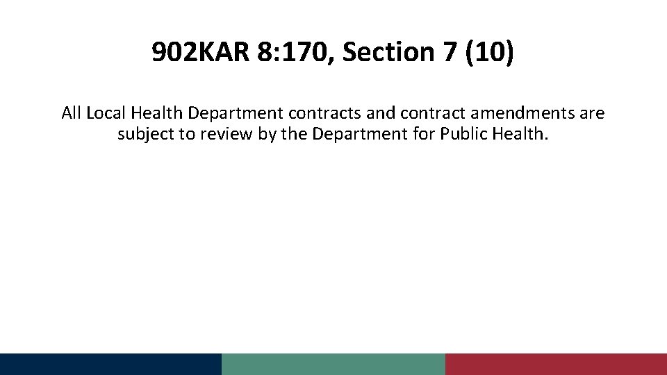 902 KAR 8: 170, Section 7 (10) All Local Health Department contracts and contract
