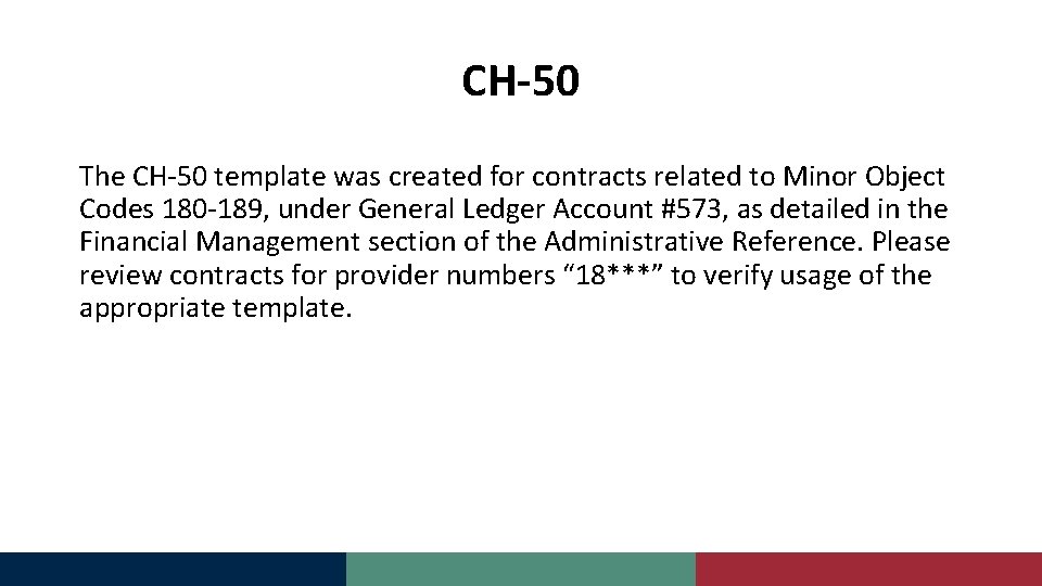 CH-50 The CH-50 template was created for contracts related to Minor Object Codes 180