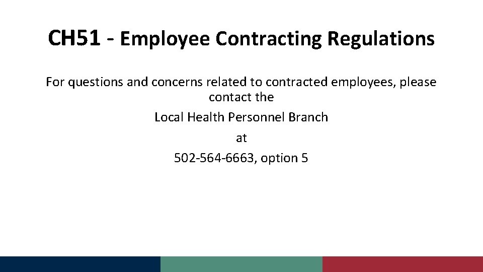 CH 51 - Employee Contracting Regulations For questions and concerns related to contracted employees,