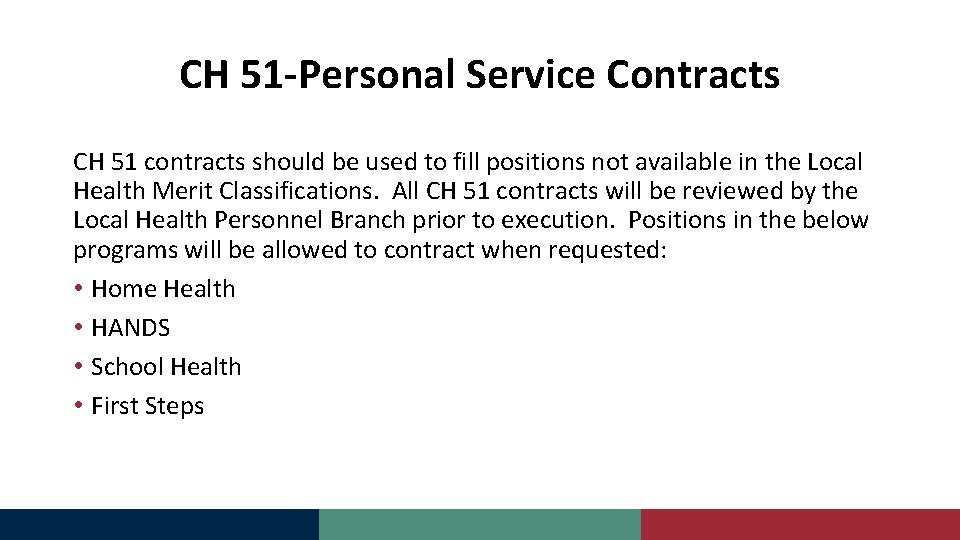 CH 51 -Personal Service Contracts CH 51 contracts should be used to fill positions