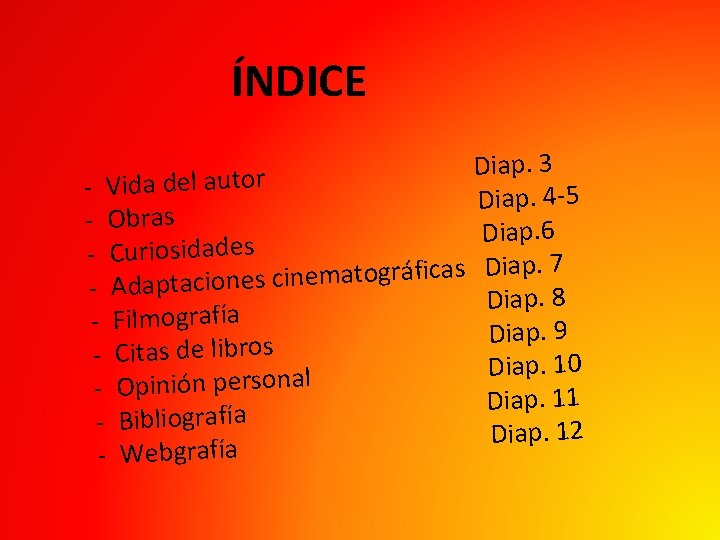 ÍNDICE 3. p ia D - Vida del autor p. 4 -5 ia D ÍNDICE 3. p ia D - Vida del autor p. 4 -5 ia D