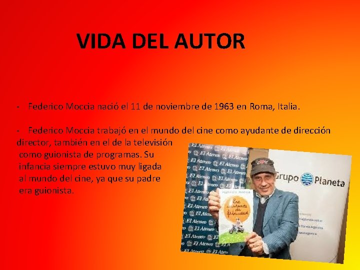 VIDA DEL AUTOR - Federico Moccia nació el 11 de noviembre de 1963 en VIDA DEL AUTOR - Federico Moccia nació el 11 de noviembre de 1963 en