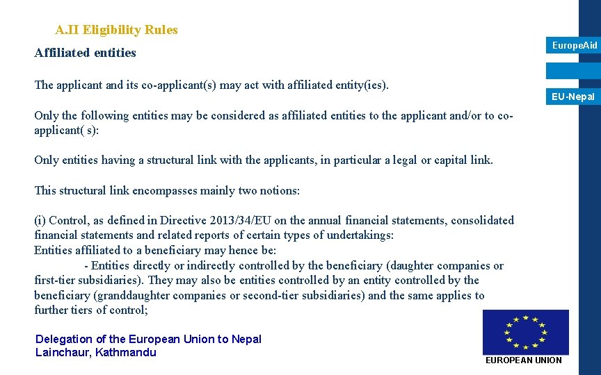A. II Eligibility Rules Europe. Aid Affiliated entities The applicant and its co-applicant(s) may A. II Eligibility Rules Europe. Aid Affiliated entities The applicant and its co-applicant(s) may