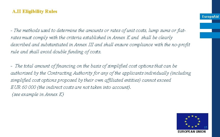 A. II Eligibility Rules Europe. Aid - The methods used to determine the amounts A. II Eligibility Rules Europe. Aid - The methods used to determine the amounts