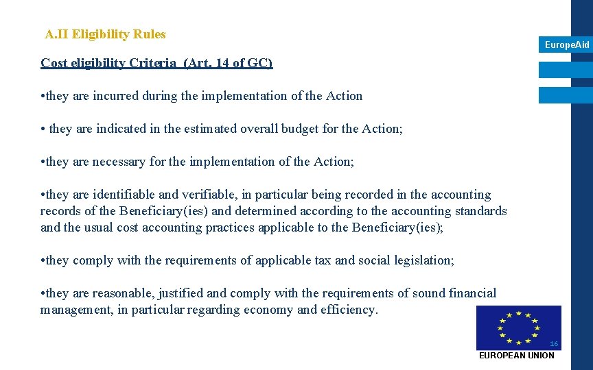 A. II Eligibility Rules Europe. Aid Cost eligibility Criteria (Art. 14 of GC) • A. II Eligibility Rules Europe. Aid Cost eligibility Criteria (Art. 14 of GC) •