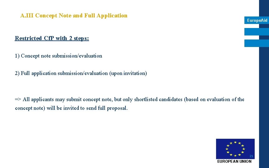 A. III Concept Note and Full Application Europe. Aid Restricted Cf. P with 2 A. III Concept Note and Full Application Europe. Aid Restricted Cf. P with 2