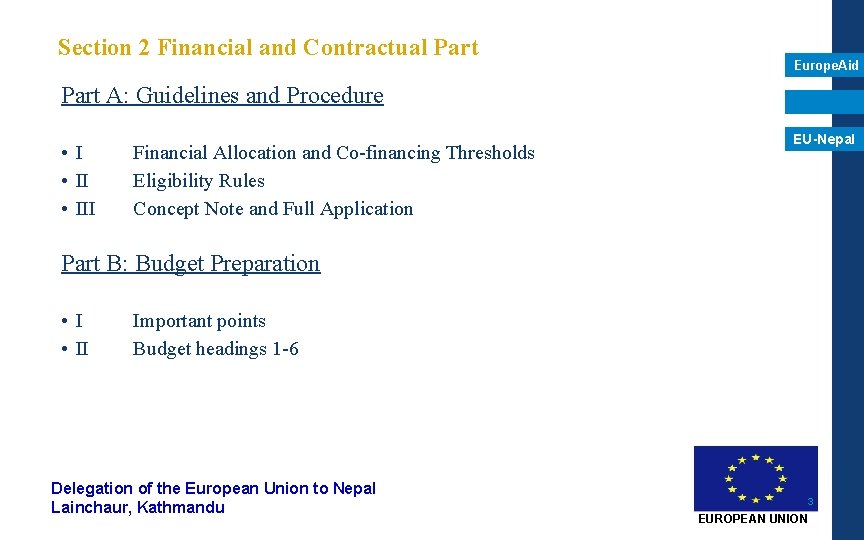 Section 2 Financial and Contractual Part Europe. Aid Part A: Guidelines and Procedure • Section 2 Financial and Contractual Part Europe. Aid Part A: Guidelines and Procedure •