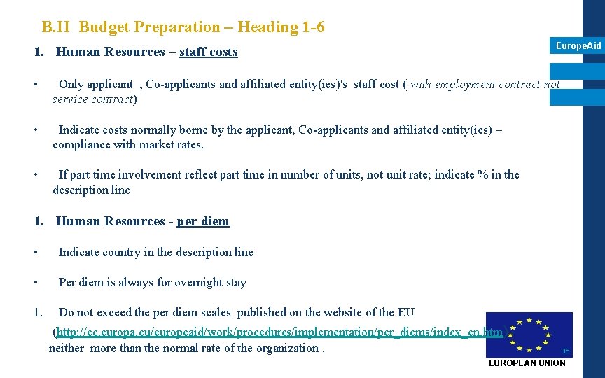 B. II Budget Preparation – Heading 1 -6 Europe. Aid 1. Human Resources – B. II Budget Preparation – Heading 1 -6 Europe. Aid 1. Human Resources –