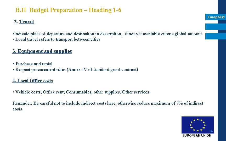 B. II Budget Preparation – Heading 1 -6 Europe. Aid 2. Travel • Indicate B. II Budget Preparation – Heading 1 -6 Europe. Aid 2. Travel • Indicate