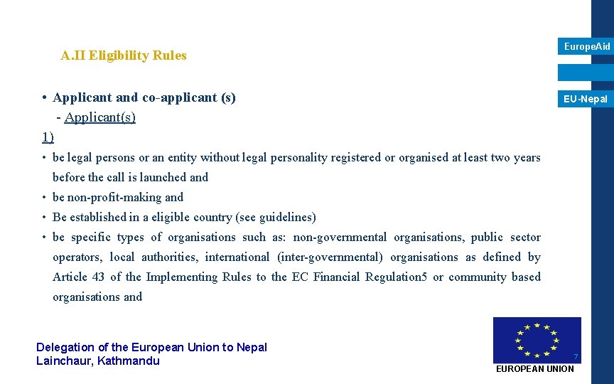 Europe. Aid A. II Eligibility Rules • Applicant and co-applicant (s) - Applicant(s) 1) Europe. Aid A. II Eligibility Rules • Applicant and co-applicant (s) - Applicant(s) 1)