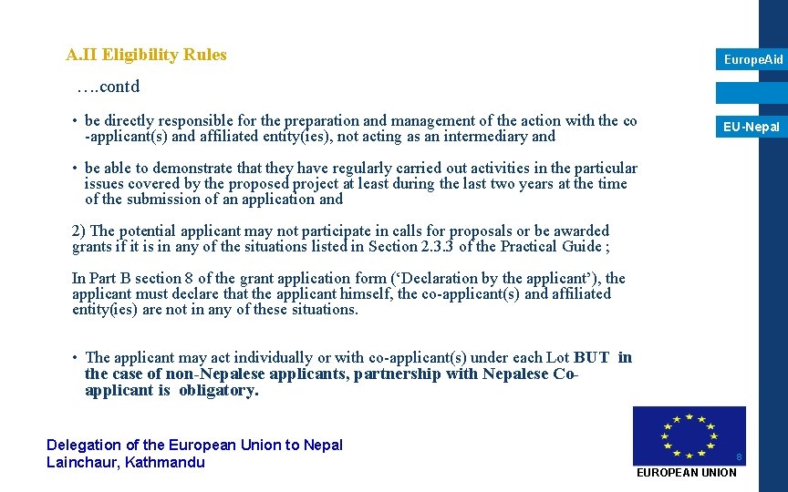A. II Eligibility Rules Europe. Aid …. contd • be directly responsible for the A. II Eligibility Rules Europe. Aid …. contd • be directly responsible for the