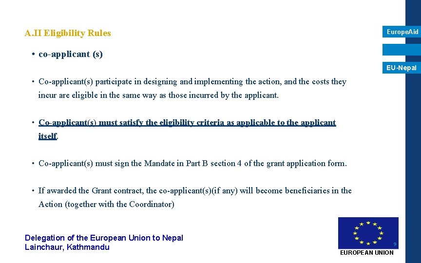 A. II Eligibility Rules Europe. Aid • co-applicant (s) EU-Nepal • Co-applicant(s) participate in A. II Eligibility Rules Europe. Aid • co-applicant (s) EU-Nepal • Co-applicant(s) participate in