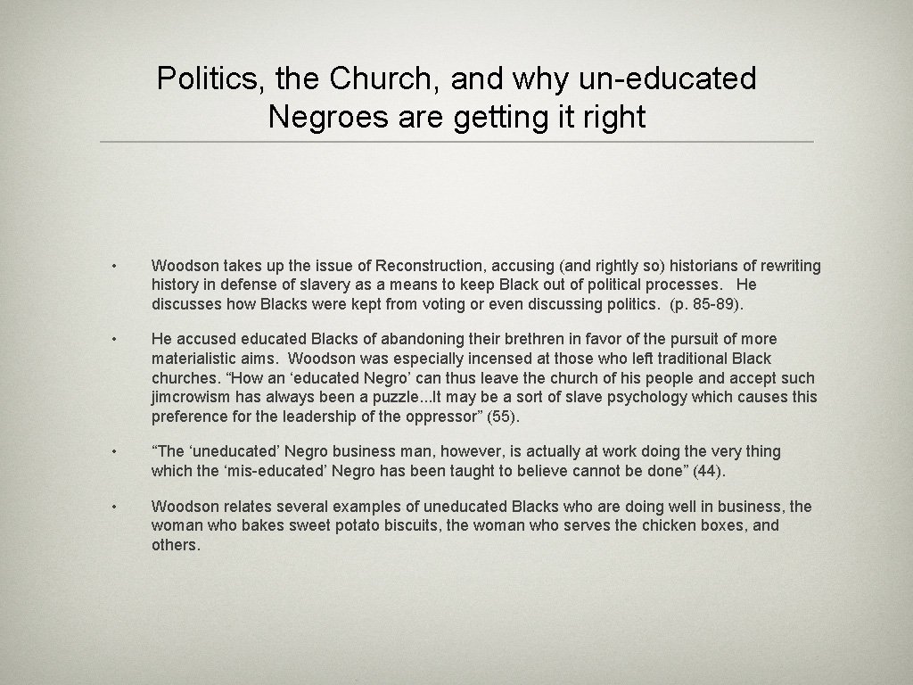 Politics, the Church, and why un-educated Negroes are getting it right • Woodson takes