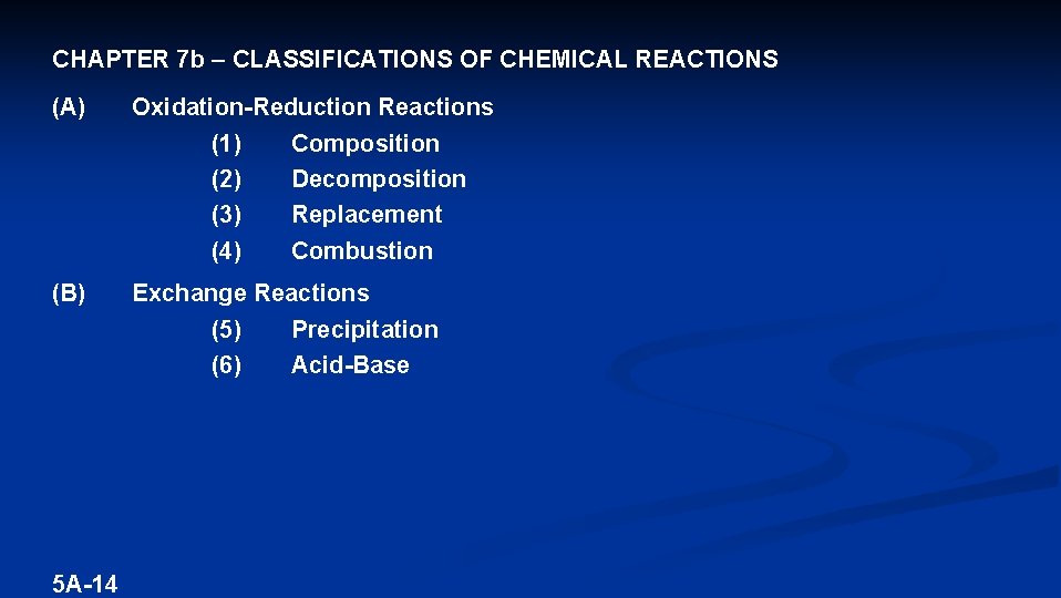 CHAPTER 7 b – CLASSIFICATIONS OF CHEMICAL REACTIONS (A) Oxidation-Reduction Reactions (1) Composition (2)