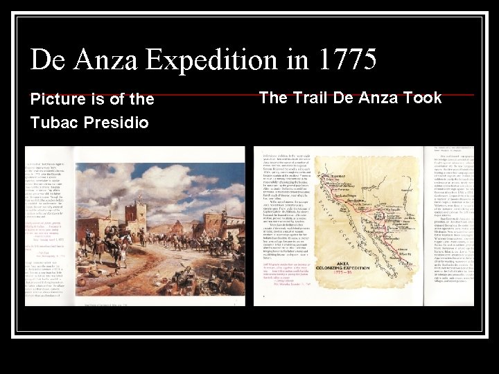 De Anza Expedition in 1775 Picture is of the Tubac Presidio The Trail De