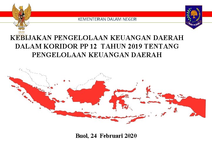 KEMENTERIAN DALAM NEGERI KEBIJAKAN PENGELOLAAN KEUANGAN DAERAH DALAM KORIDOR PP 12 TAHUN 2019 TENTANG