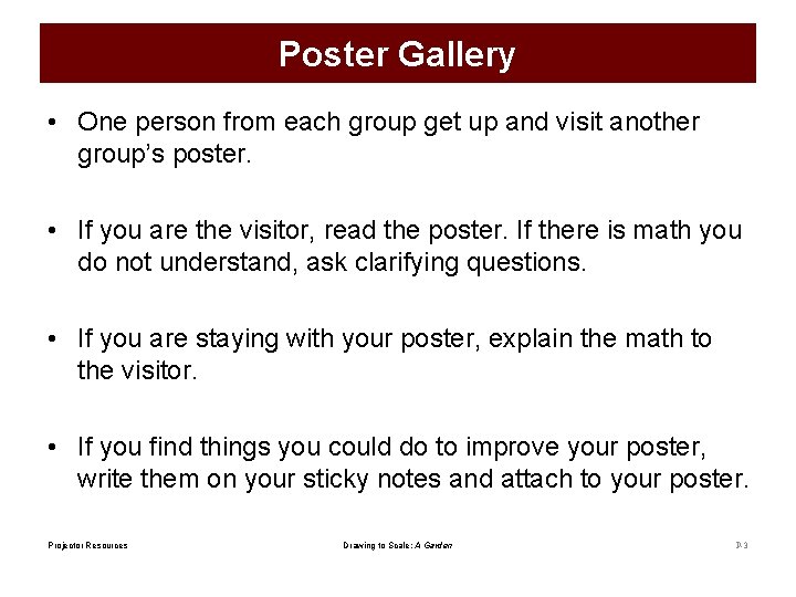 Poster Gallery • One person from each group get up and visit another group’s