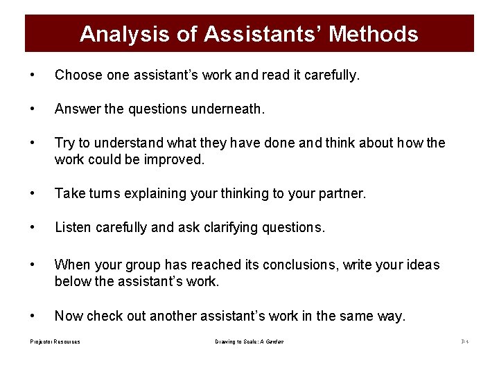 Analysis of Assistants’ Methods • Choose one assistant’s work and read it carefully. •