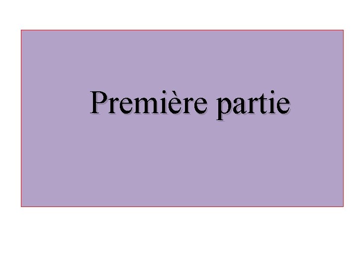 Première partie 