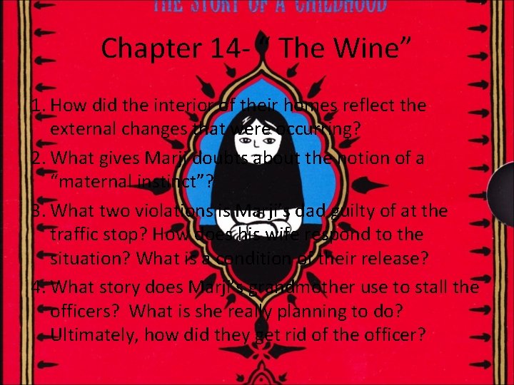 Chapter 14 - “ The Wine” 1. How did the interior of their homes