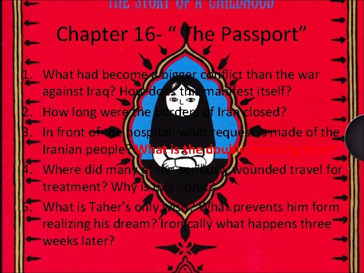 Chapter 16 - “ The Passport” 1. What had become a bigger conflict than