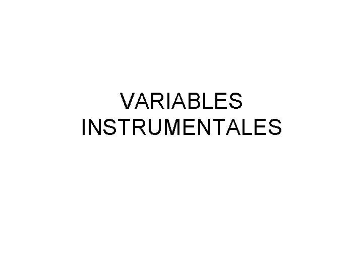 VARIABLES INSTRUMENTALES 