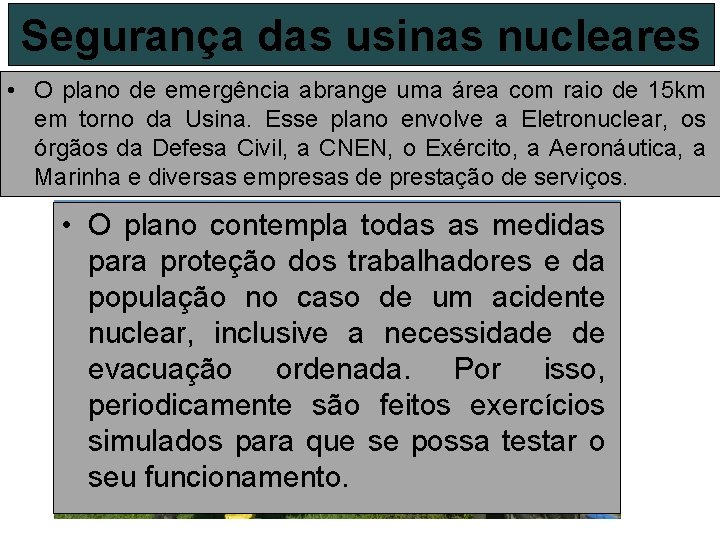 Segurança das usinas nucleares • O plano de emergência abrange uma área com raio