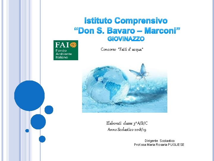 Istituto Comprensivo “Don S. Bavaro – Marconi” GIOVINAZZO Concorso “Fatti d’ acqua” Elaborati classe