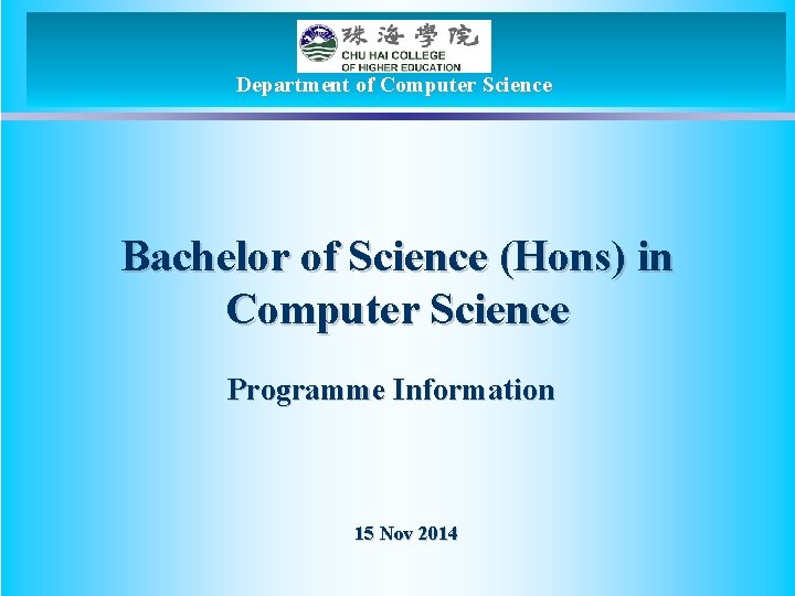 Department of Computer Science Bachelor of Science (Hons) in Computer Science Programme Information 15