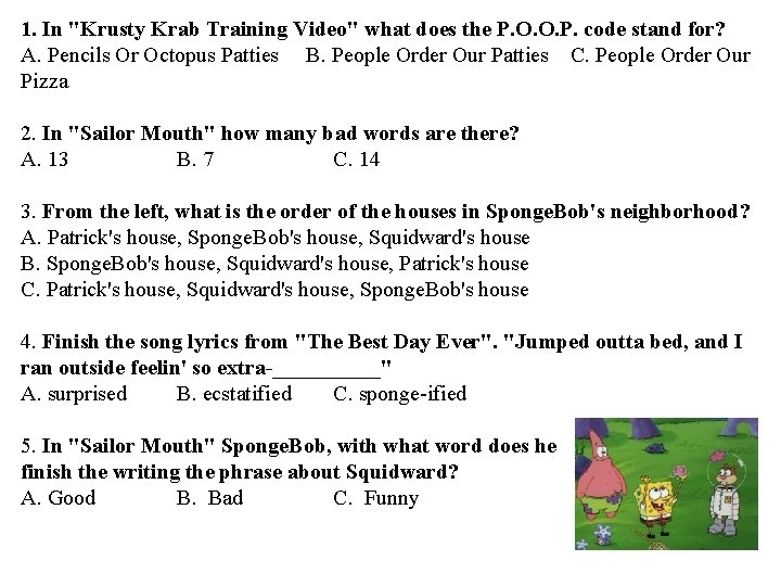 1. In "Krusty Krab Training Video" what does the P. O. O. P. code