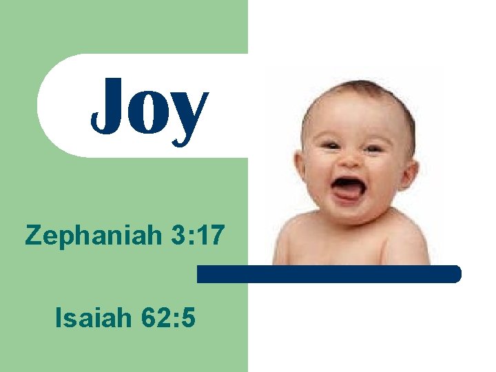 Joy Zephaniah 3: 17 Isaiah 62: 5 
