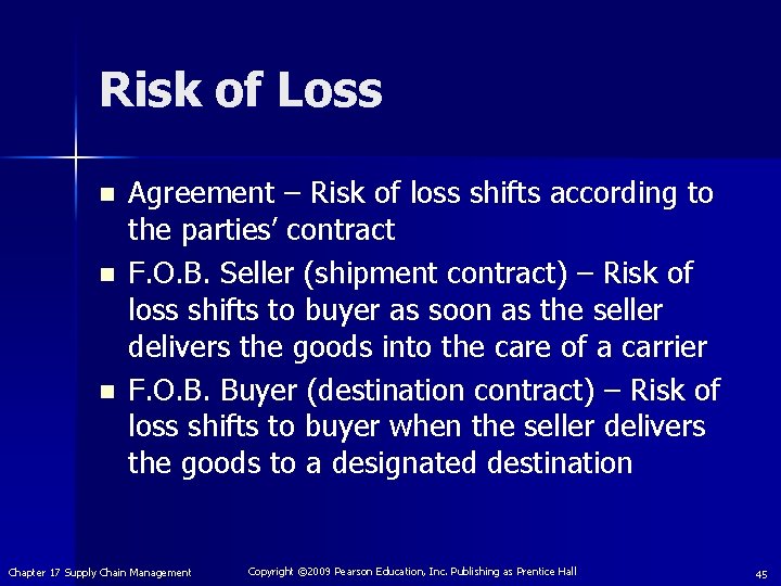 Risk of Loss n n n Agreement – Risk of loss shifts according to