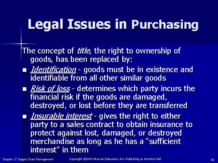 Legal Issues in Purchasing The concept of title, the right to ownership of goods,