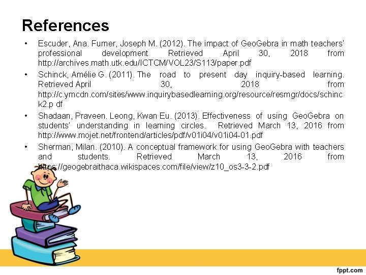 References • • Escuder, Ana. Furner, Joseph M. (2012). The impact of Geo. Gebra