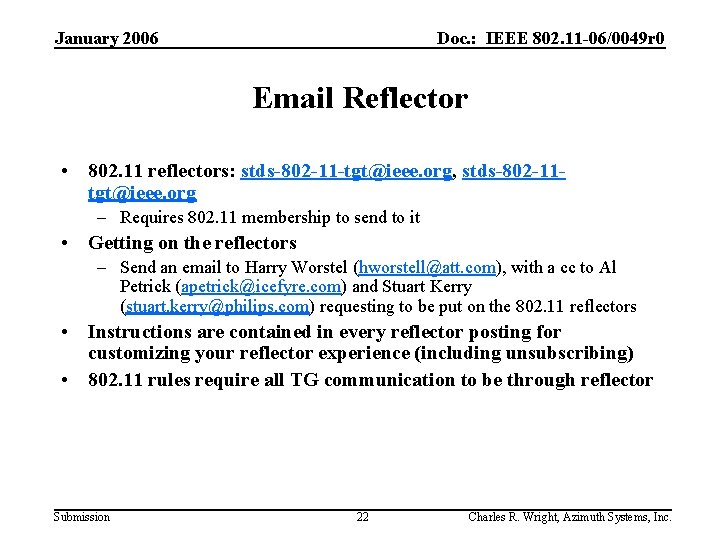 January 2006 Doc. : IEEE 802. 11 -06/0049 r 0 Email Reflector • 802. January 2006 Doc. : IEEE 802. 11 -06/0049 r 0 Email Reflector • 802.