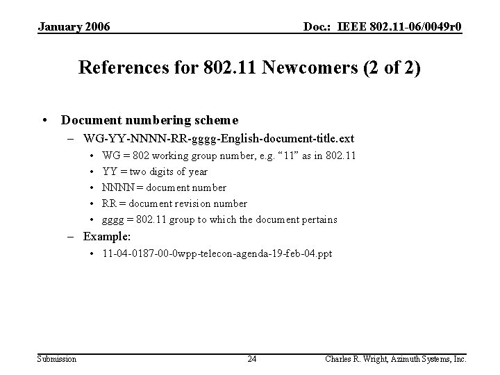 January 2006 Doc. : IEEE 802. 11 -06/0049 r 0 References for 802. 11