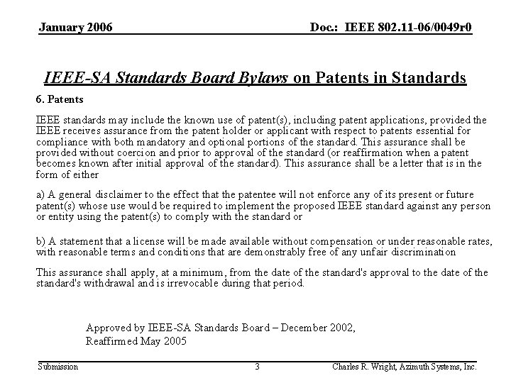 January 2006 Doc. : IEEE 802. 11 -06/0049 r 0 IEEE-SA Standards Board Bylaws