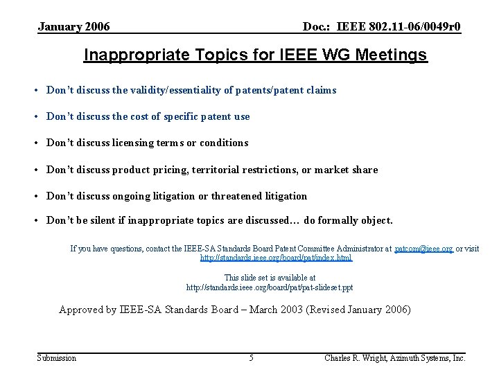 January 2006 Doc. : IEEE 802. 11 -06/0049 r 0 Inappropriate Topics for IEEE January 2006 Doc. : IEEE 802. 11 -06/0049 r 0 Inappropriate Topics for IEEE