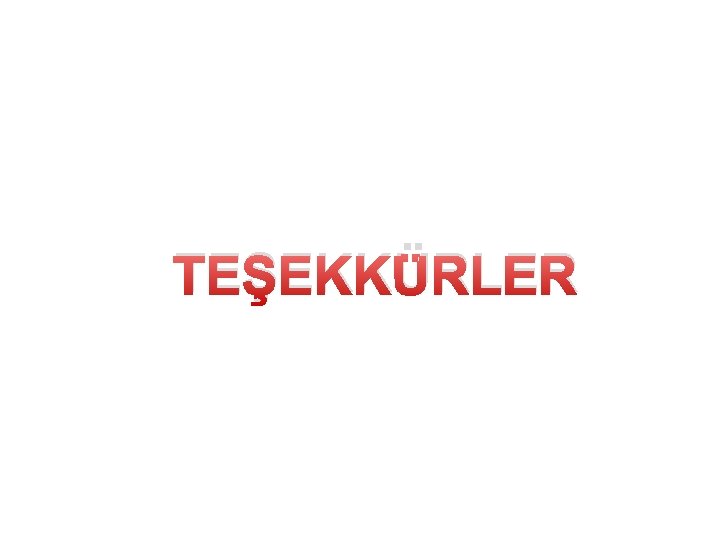 TEŞEKKÜRLER 