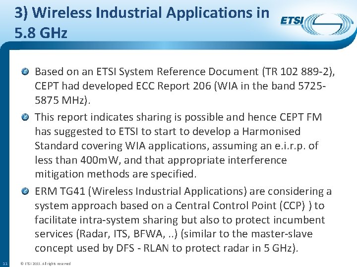 3) Wireless Industrial Applications in 5. 8 GHz Based on an ETSI System Reference