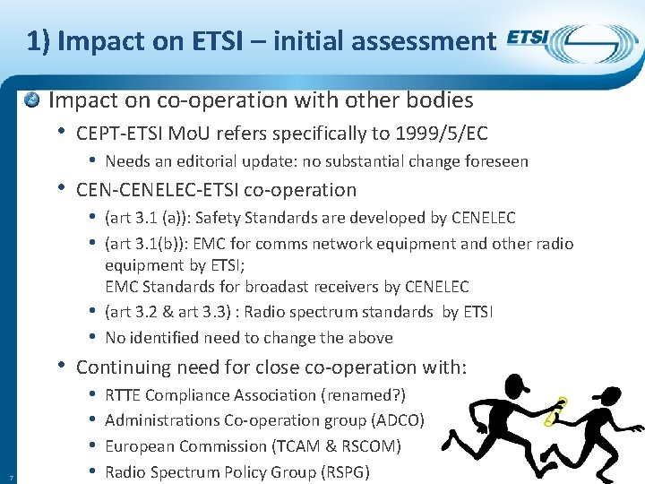 1) Impact on ETSI – initial assessment Impact on co-operation with other bodies •