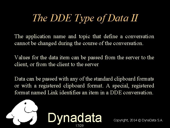 The DDE Type of Data II The application name and topic that define a