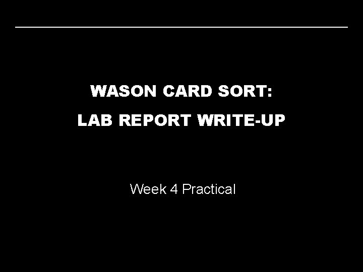 WASON CARD SORT: LAB REPORT WRITE-UP Week 4 Practical 