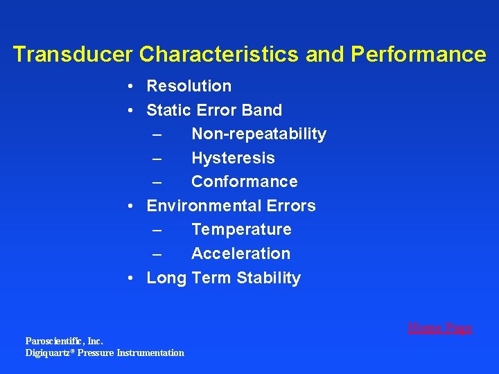 Transducer Characteristics and Performance • Resolution • Static Error Band – Non-repeatability – Hysteresis