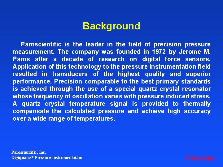 Background Paroscientific is the leader in the field of precision pressure measurement. The company