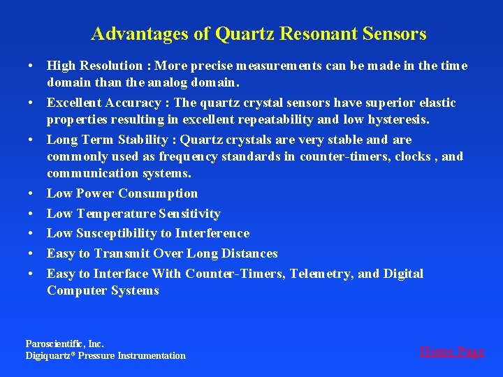 Advantages of Quartz Resonant Sensors • High Resolution : More precise measurements can be