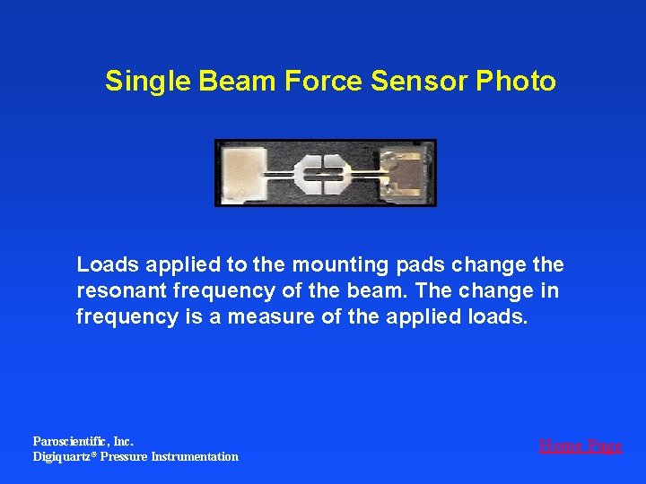 Single Beam Force Sensor Photo Loads applied to the mounting pads change the resonant