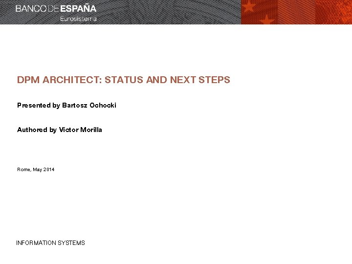 DPM ARCHITECT: STATUS AND NEXT STEPS Presented by Bartosz Ochocki Authored by Víctor Morilla